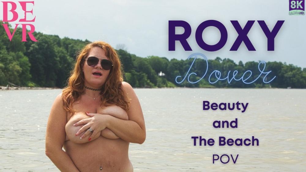 Roxy Dover Beauty And The Beach POV VR porn video from Blush Erotica VR studio