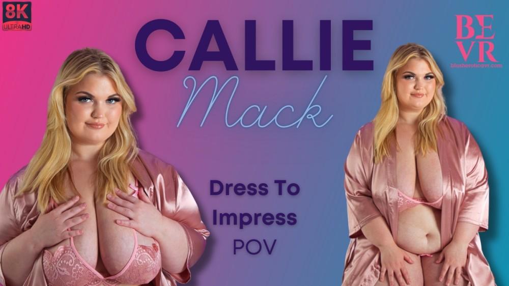 Callie Mack - Dress To Impress VR porn with  from Blush Erotica VR