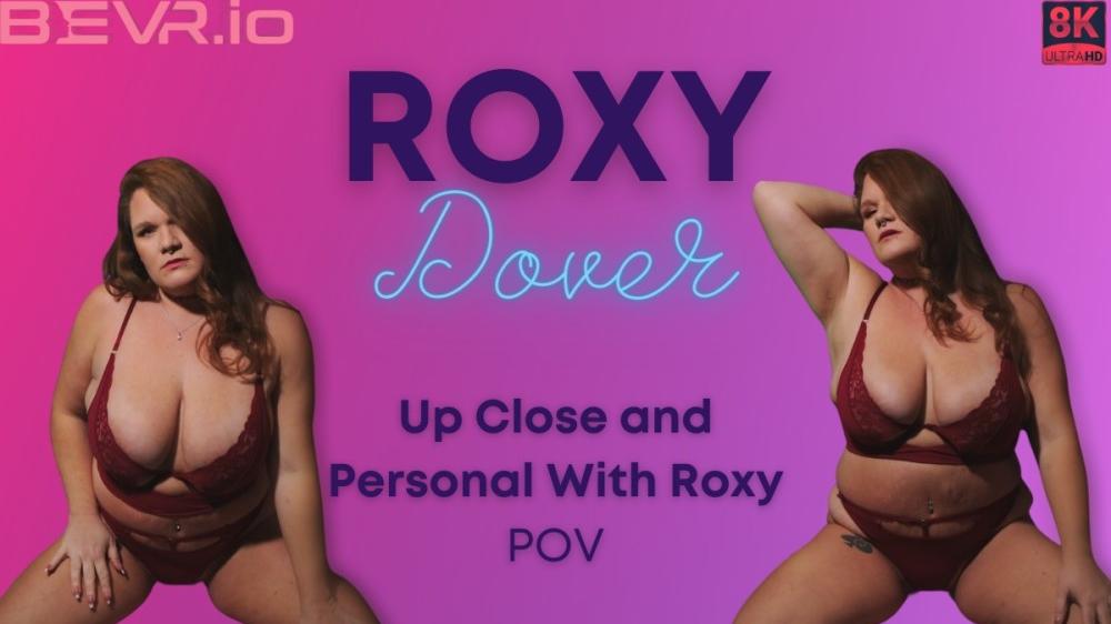 Up Close And Personal With Roxy VR porn with Melody Marks from Blush Erotica VR