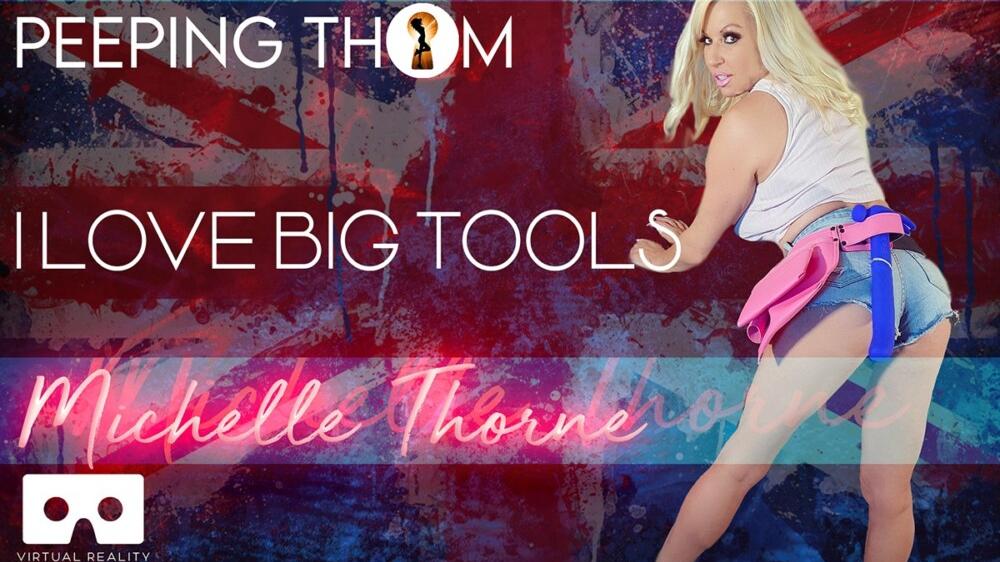 Michelle Thorne – I Love Big Tools Hard Colour VR porn with Cherie Deville from Peeping Thom