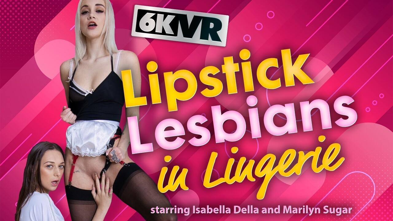 Lipstick Lesbians VR porn with Isabella De Laa, Marilyn Sugar from StockingsVR