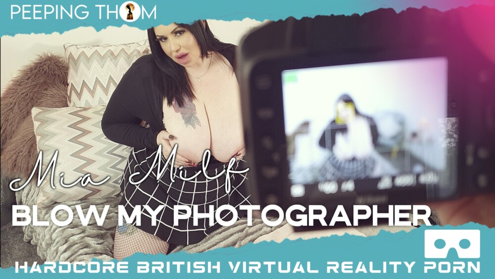 Blow My Photographer VR porn with Mia MILF from Peeping Thom studio