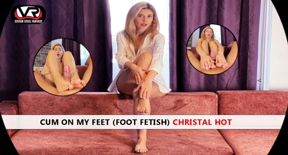 Cum On My Feet (Foot Fetish) Christal Hot VR porn video from European Models VR studio