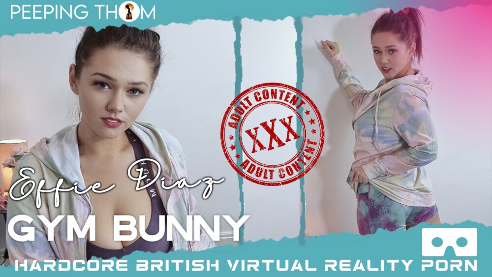 Effie Diaz – Gym Bunny VR porn with Effie Diaz from Peeping Thom