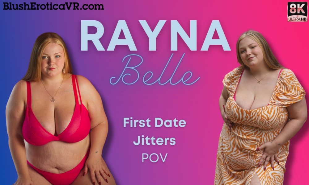 First Date Jitters POV VR porn video from Blush Erotica VR studio