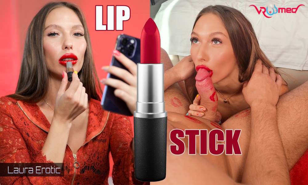 Laura Erotic - Lip Stick VR porn with Laura Erotic from VRoomed studio