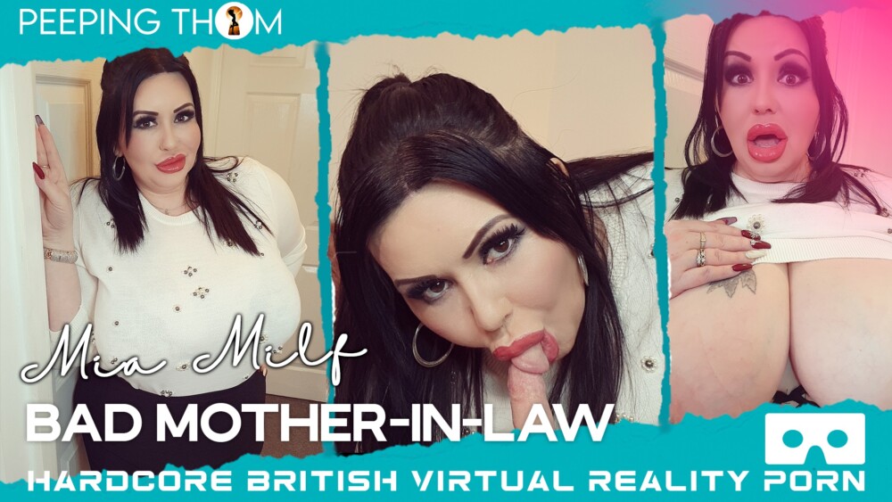 Mia MILF – Bad Mother-in-Law VR porn with Mia MILF from Peeping Thom studio