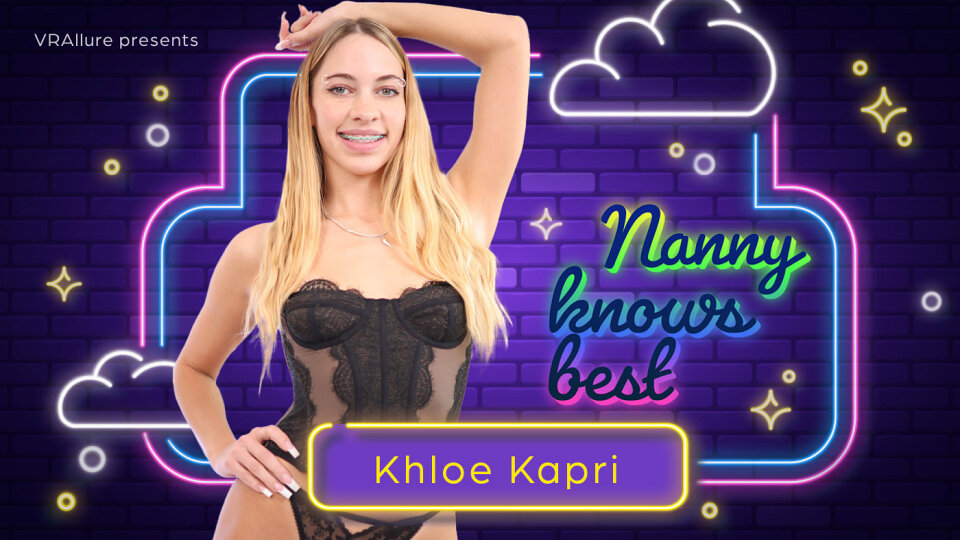 Nanny Knows Best VR porn with Khloe Kapri from VR Allure studio